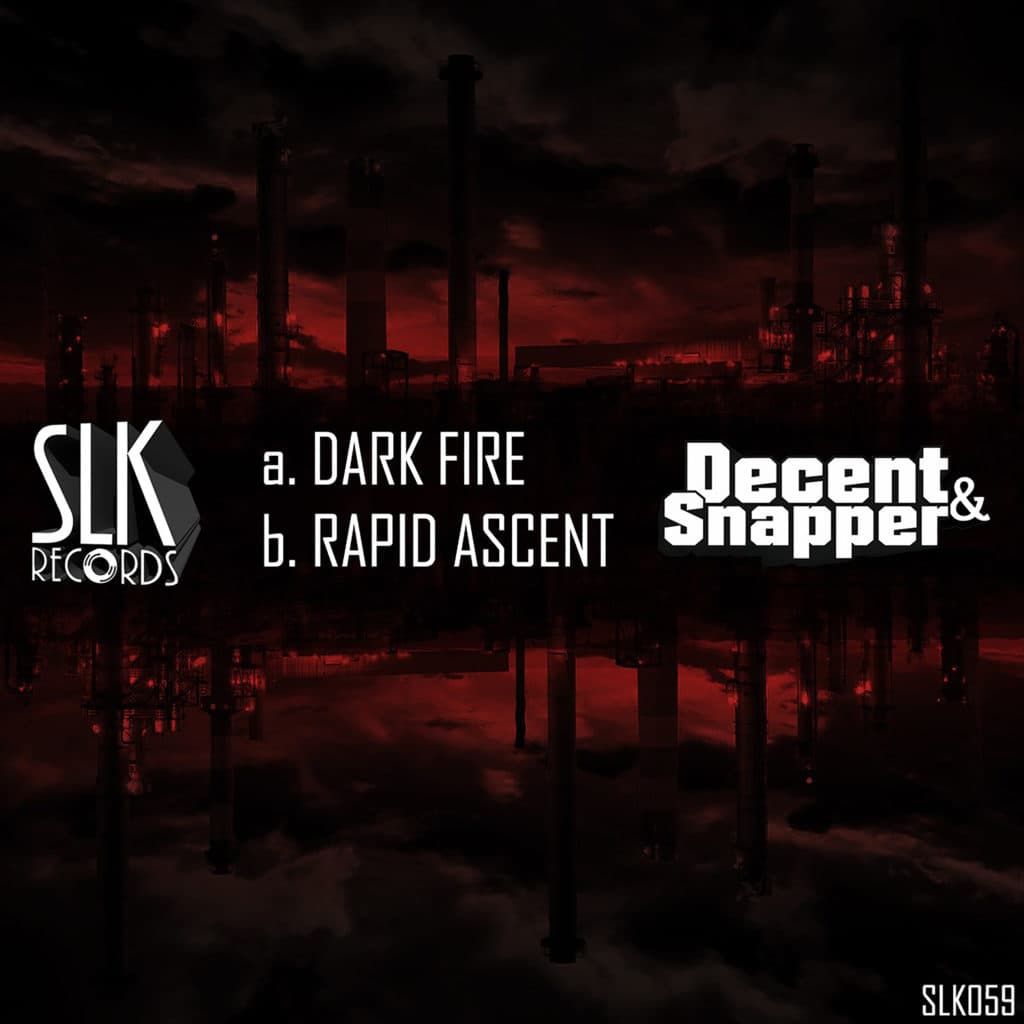 Decent & Snapper - Dark Fire